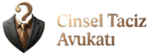 Cinsel Taciz Avukatı